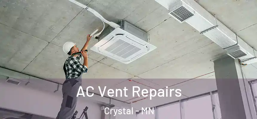  AC Vent Repairs Crystal - MN