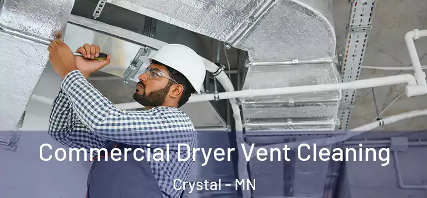  Commercial Dryer Vent Cleaning Crystal - MN