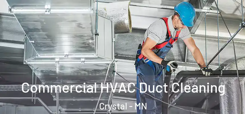  Commercial HVAC Duct Cleaning Crystal - MN