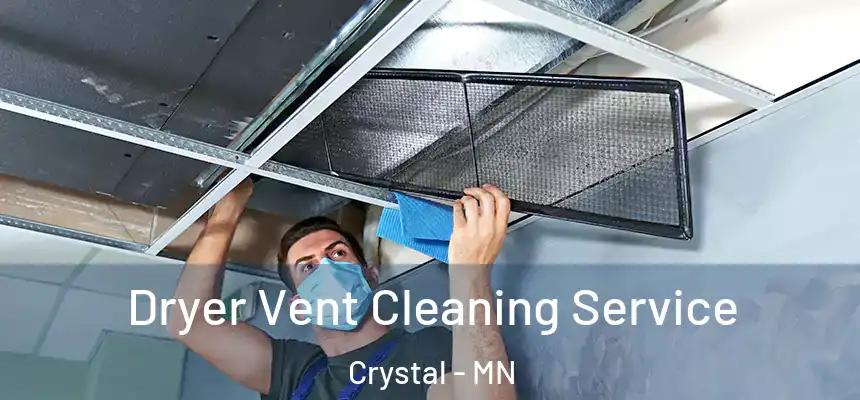  Dryer Vent Cleaning Service Crystal - MN