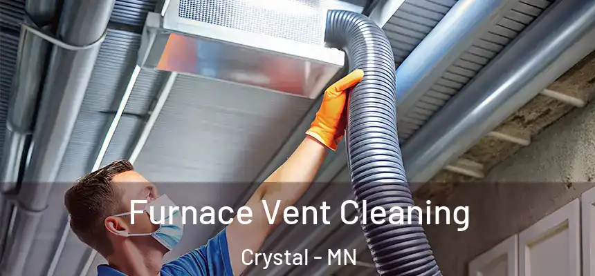  Furnace Vent Cleaning Crystal - MN