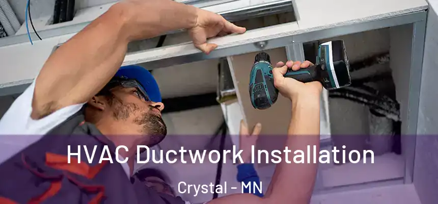  HVAC Ductwork Installation Crystal - MN