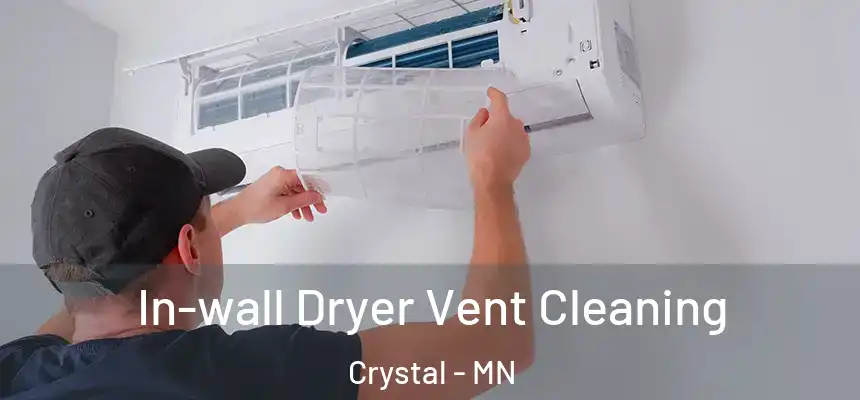  In-wall Dryer Vent Cleaning Crystal - MN