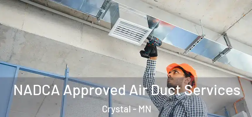 NADCA Approved Air Duct Services Crystal - MN