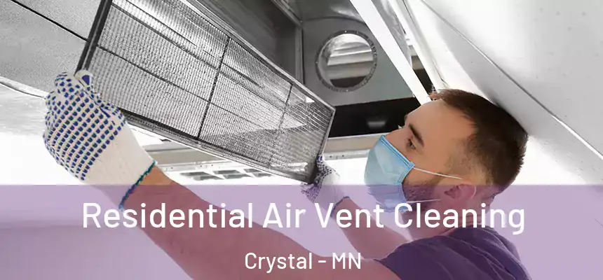 Residential Air Vent Cleaning Crystal - MN