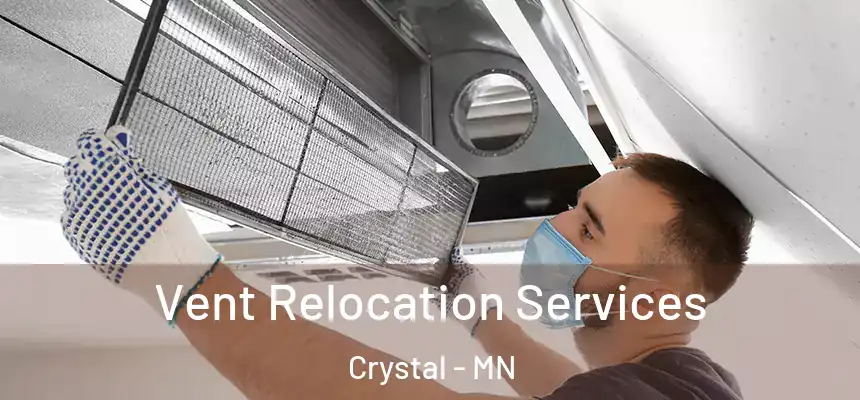 Vent Relocation Services Crystal - MN